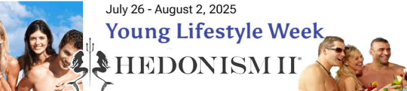 Young Lifestyle Week – July 2025 Hedonism II | July 26 - August 2, 2025